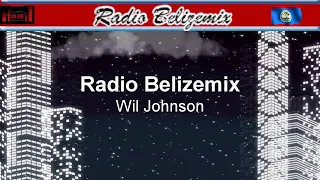 Wil Johnson Weekend Party Talk Musical Show on Radio Belizemix