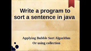 Wrtite a java program to soring a sentence ascending order