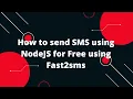 How to send SMS using NodeJS for Free using Fast2sms India