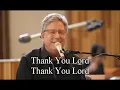 Download Lagu Thank you Lord (with lyrics) by Don Moen