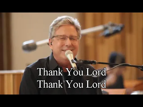Download MP3 Thank you Lord (with lyrics) by Don Moen