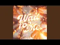 Download Lagu WAIT FOR ME