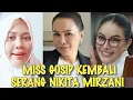 Download Lagu GEGER√√ MISS GOSIP TAK HENTI BERIKAN SERANGAN KEPADA NIKITA MIRZANI DAN SEBUT TAK PANTAS BEBAS
