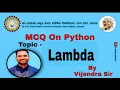 PYTHON-SESSION-16-MULTIPLE QUESTION ON LAMBDA WITH ANSWER AND EXPLANATION