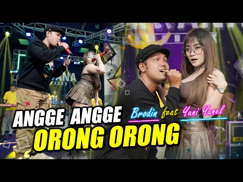 Video Thumbnail: BRODIN Feat. YUNI YUNEL - ANGGE ANGGE ORONG ORONG (Nirwana Music Live) Ora melok nggawe melok momong