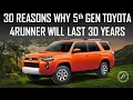 30 REASONS WHY 5th GEN 4RUNNER WILL LAST 30 YEARS FINAL REVIEW OF 2024 4RUNNER