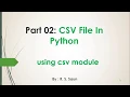 Part 02 writing CSV File using CSV module