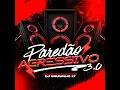Paredao Agressivo 3.0