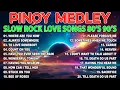Download Lagu Nonstop Slow Rock Medley 💖 Mga Lumang Tugtugin 💦 Best Nonstop Pinoy Medley