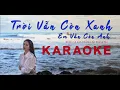 Download Lagu TRỜI VẪN CÒN XANH | EM VẪN CÒN ANH KARAOKE | QUÁCH LÊ ANH KHANG | HO HOANG YEN | BEAT CHUẨN