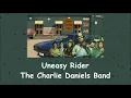 Uneasy Rider The Charlie Daniels Band with Lyrics