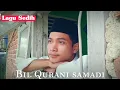 Download Lagu Bil Qurani samadi sholawat santri sedih bikin nangis (Official video) MP3
