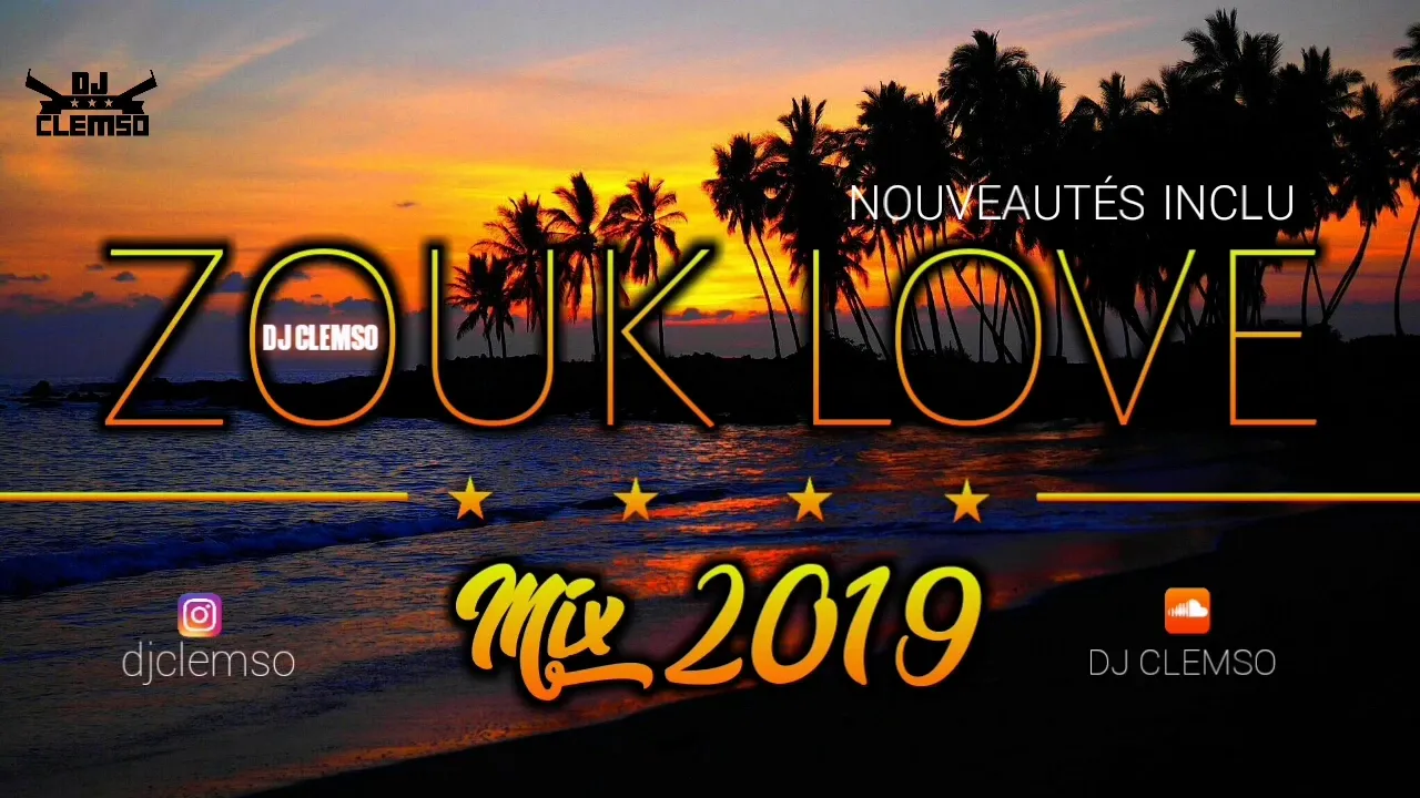 ZOUK LOVE MIX 2019 (+NOUVEAUTÉS INCLU) - DJ CLEMSO  Nesty, Maoz, Euridee's, Sha'nell, Constance..