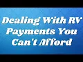 Dealing With RV Payments You Can t Afford