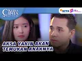 Download Lagu Aksa Janji Akan Temukan Anaknya! | Ketika Cinta Memanggilmu - Episode 179
