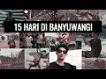 15 DAYS AWESOME TRIP TO BANYUWANGI 2020 - #poppunktraveller