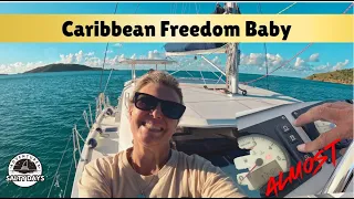 Caribbean Freedom, Baby… ALMOST – Eps 74