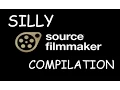 Silly SFM Compilation