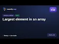 Largest element in an array Explained Step by Step DSA