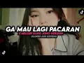 Download Lagu DJ GA MAU LAGI PACARAN SAMA KAMU X MELODY BANG JONO VERSION // SLOWED AND REVERB