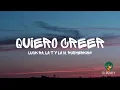 Luck Ra, La T y La M, Rusherking - Quiero Creer (Letra/Lyrics)