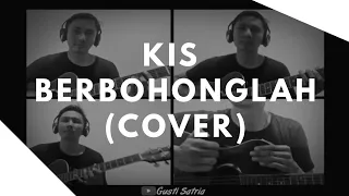 Download Kis Band - Berbohonglah (cover Gusti Satria) MP3