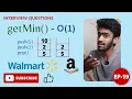 Walmart - Amazon Interview Question getMin