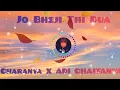 Lagu Jo Bheji Thi Dua - Shanghai | RMX | CHARANYA RAMAKRISHNAN X ADI CHAITANYA