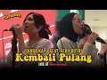 Download Lagu KEMBALI PULANG - SUARA KAYU FT. FEBY PUTRI | BERDODOI LIVE | SARINAH