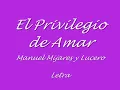 El Privilegio de Amar::: Mijares y Lucero::: Letra