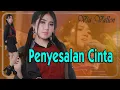 Download Lagu Via Vallen ~ PENYESALAN CINTA   |   OM. Sera _ Official Video