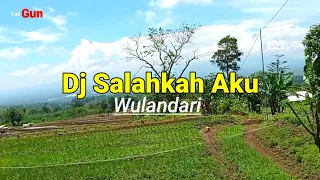 Download Dj Salahkan Aku - slow bass remix (Wulandari) MP3