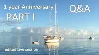 1 Year aboard! Q&A Re-do PART I / Sailing Aquarius