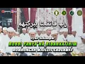 Download Lagu Robbi Fanfa'na Bibarkatihim Syair Sekumpul | Rombongan Majelis Habsy