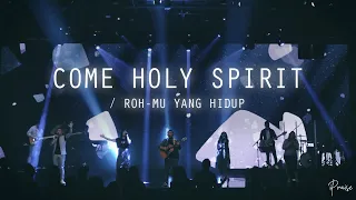 Download Come Holy Spirit / Roh-Mu Yang Hidup | by iPraise MP3