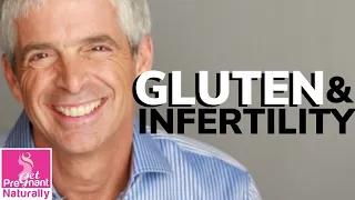 What You Need to Know about Gluten and Infertility Get Pregnant Naturally