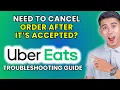 How to Cancel Uber Eats Order After Accepted 2025 Method