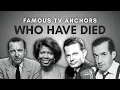 Obituary Famous TV Anchors We Have Lost so far