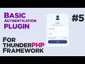 Basic Auth plugin for thunderPHP Framework Final Quick programming tutorial