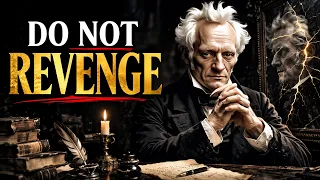 Do not avenge, let the rotten fruit fall | Arthur Schopenhauer