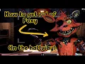 How to get rid of FOXY in FNAF 2 in ONLY 3 STEPS Tutorial