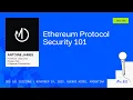DeFi Security 101 2025 - Ethereum Protocol Security 101