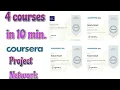 4 courses in 10 min by Coursera project network