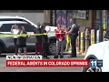 Federal agents conducting operations in Colorado Springs