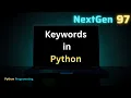 Python Keywords Explained Reserved Keywords in Python with Examples Beginners Tutorial NextGen97