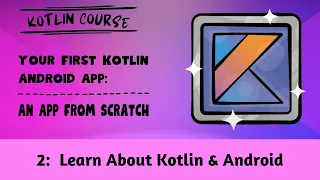 Your First Kotlin Android App Episode 02 Learn About Kotlin Android