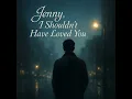 I Should not Have Loved You