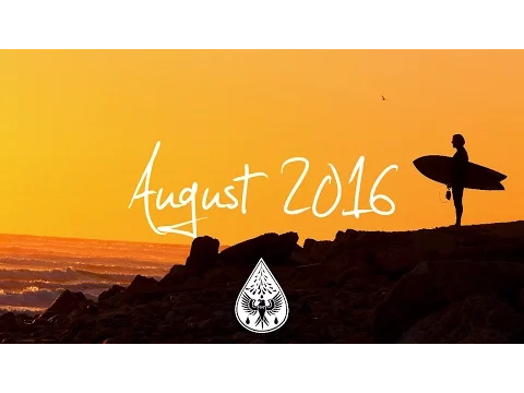 Indie/Rock/Alternative Compilation - August 2016 (1-Hour Playlist)