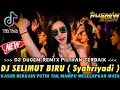 Download Lagu BEST DJ DUGEM 🎼 DJ SELIMUT BIRU ( Syahriyadi ) X DJ KARNA SU SAYANG VIRAL || DJ FULL BASS TERBARU ||