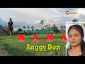 Download Lagu M A M A-(Christine Panjaitan)-Cover-ANGGY DON-ARTIS MALAKA Channell (AMC)